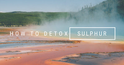 How to Detox Sulphur