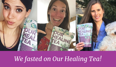 We Fasted On Our Healing Tea! Here Are Our Stories