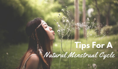 Tips For A Natural Menstrual Cycle