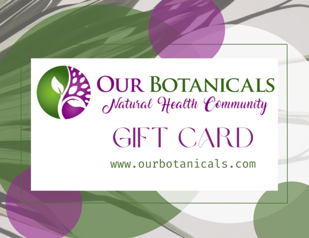 Our Botanicals Gift Card
